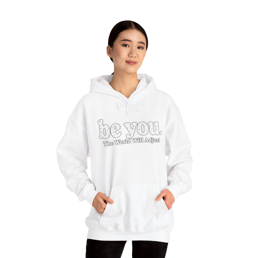 “Hey You, The World Will Adjust” Inspirational Hoodie