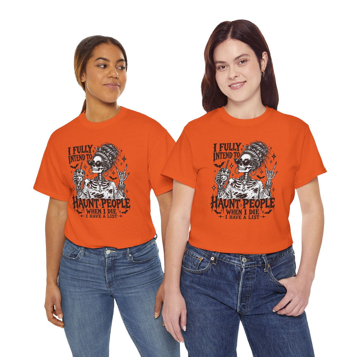 Haunted List Tee — "I Fully Intend to Haunt People When I Die" Graphic T-Shirt