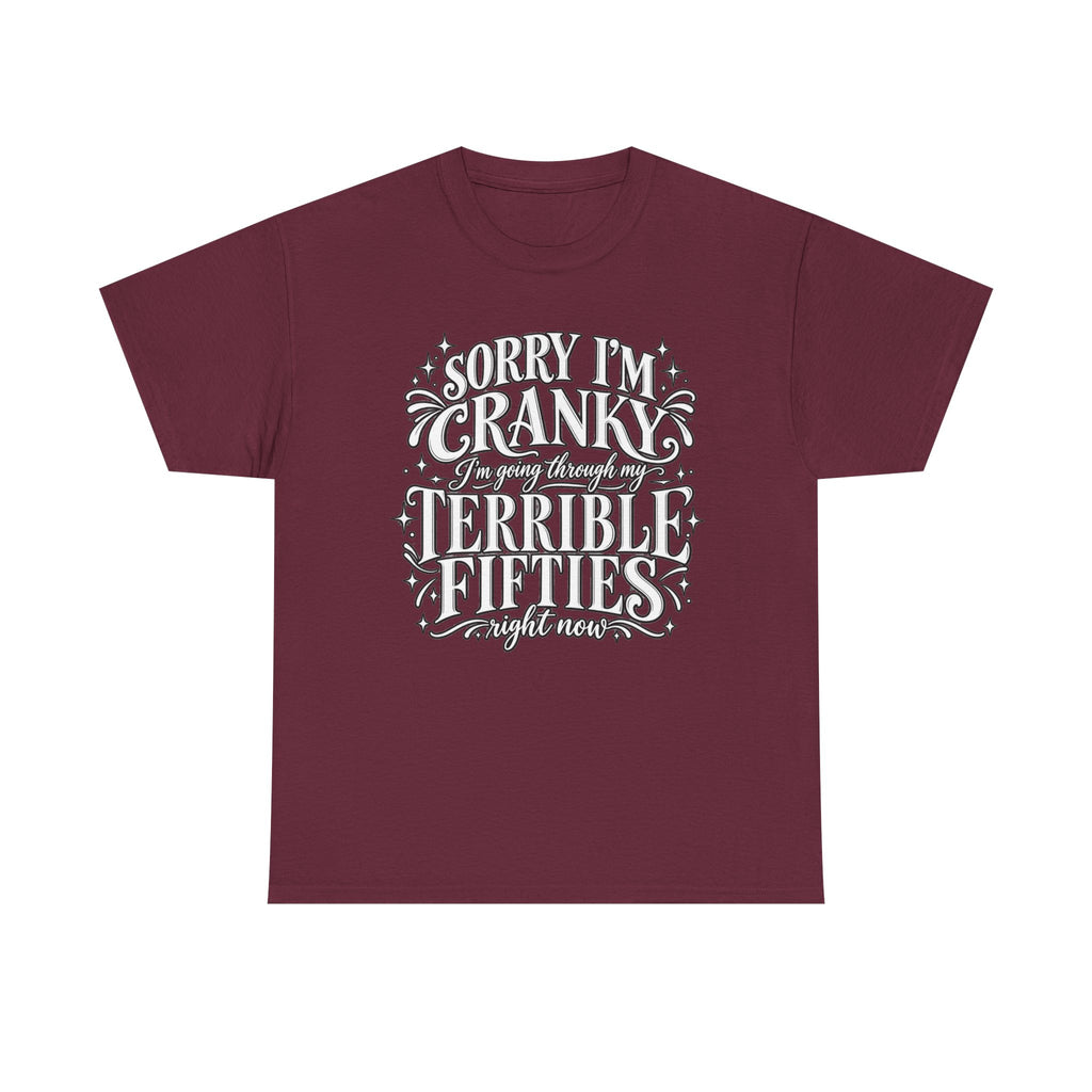 Sorry I'm Cranky—Terrible Fifties Funny Graphic Tee