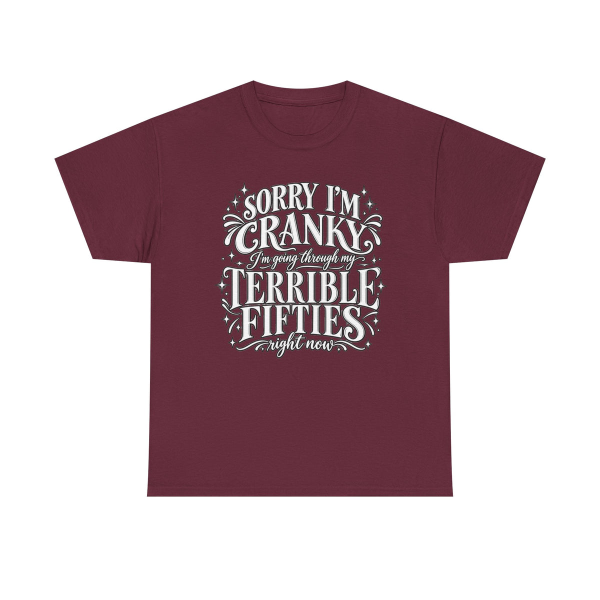 Sorry I'm Cranky—Terrible Fifties Funny Graphic Tee