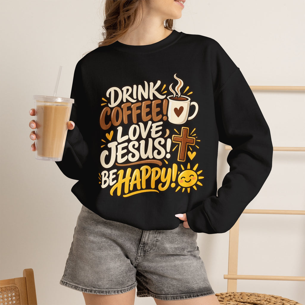 Coffee, Jesus & Be Happy Crewneck Sweatshirt