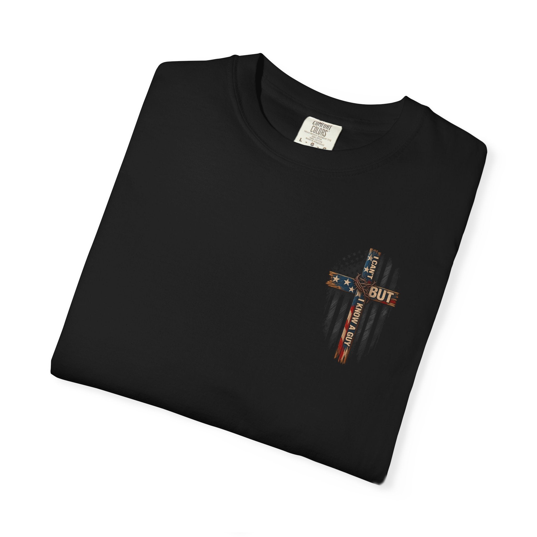 T-Shirt — 'I Can't But I Know A Guy' American Flag Cross Graphic