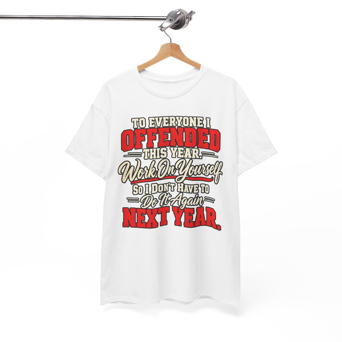 To Everyone I Offended This Year Funny New Year T-Shirt