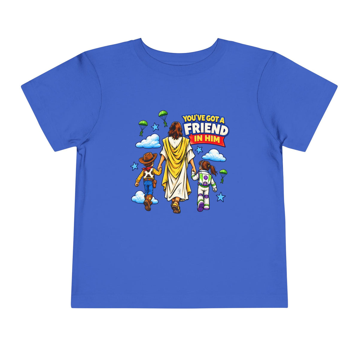 Toddler Tee — "You’ve Got a Friend in Him" Cartoon Faith & Toy Heroes Shirt
