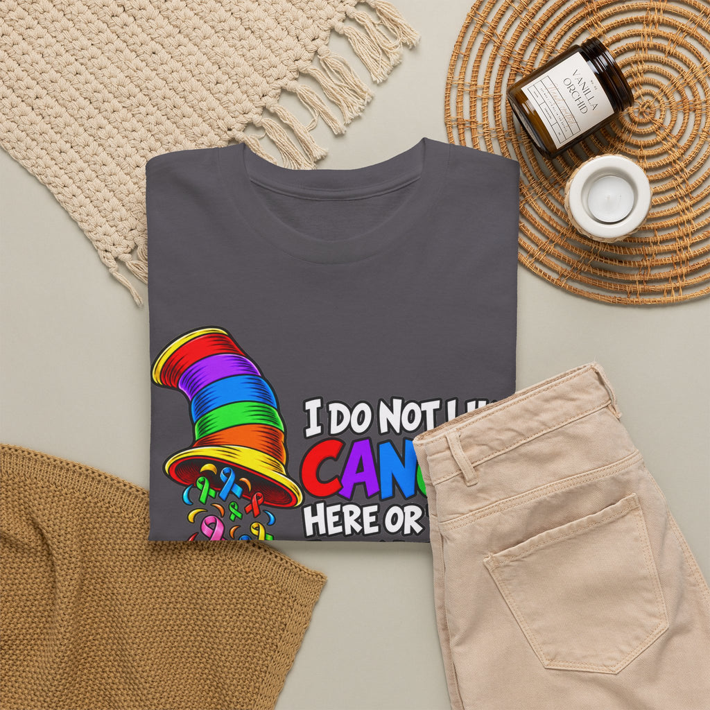 Cancer Awareness T-Shirt — “I Do Not Like Cancer Here or There” Rainbow Ribbon Tee