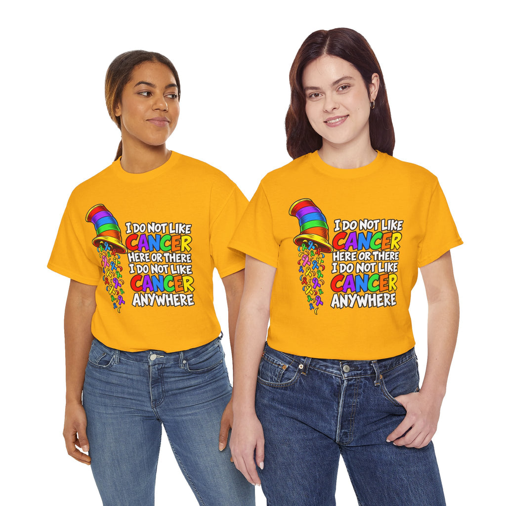 Cancer Awareness T-Shirt — “I Do Not Like Cancer Here or There” Rainbow Ribbon Tee