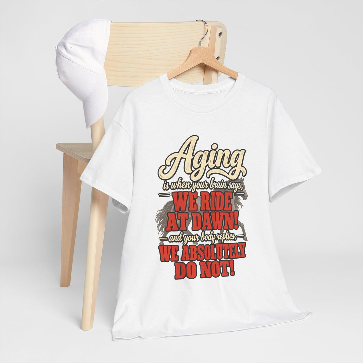 Aging: When Your Brain Says “We Ride at Dawn” Funny Graphic Tee
