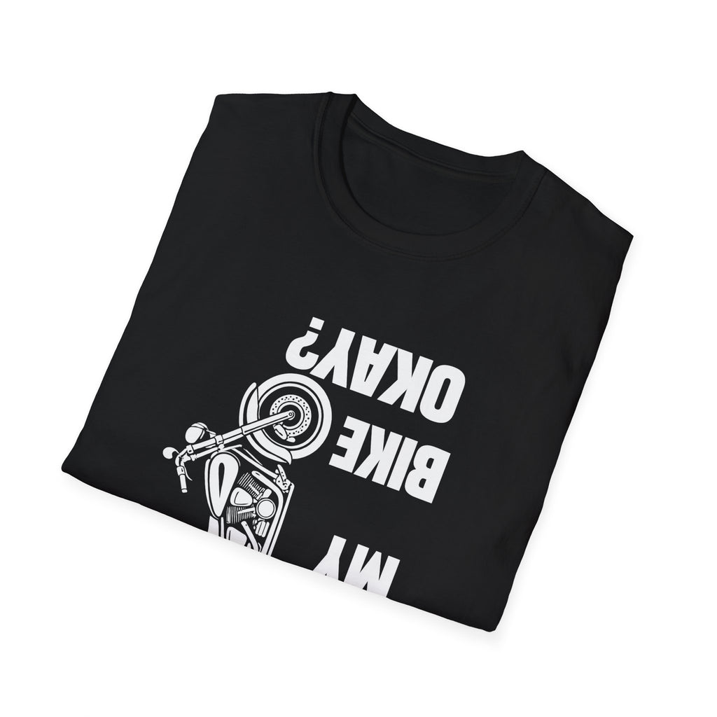 Motorcycle T‑Shirt — "Is My Bike Okay?" Bold Biker Tee