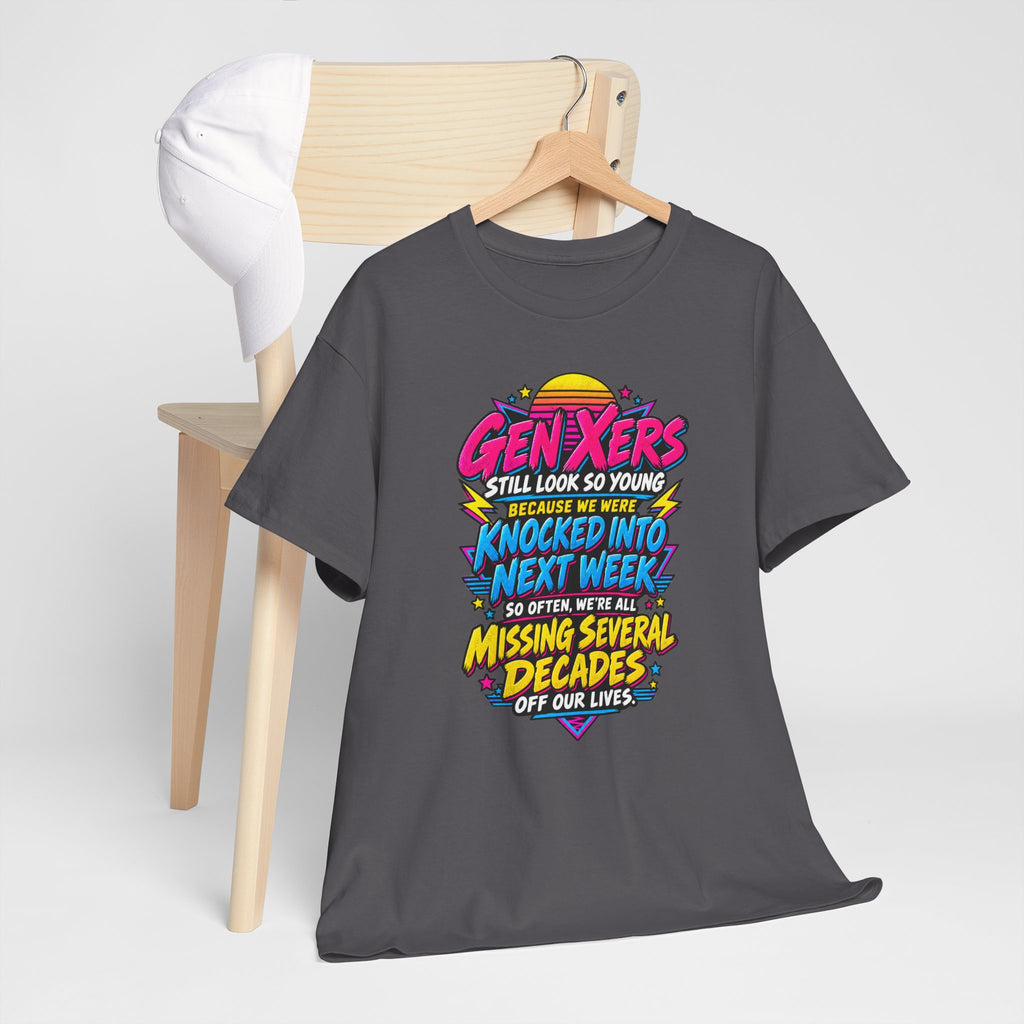 Gen Xers Retro Graphic Tee — “Still Look So Young… Missing Several Decades”