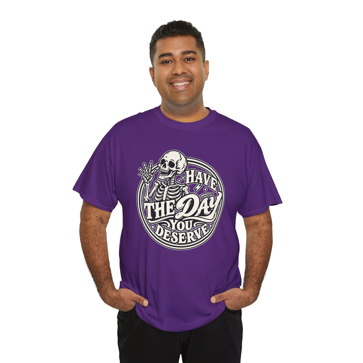 Have the Day You Deserve Tee — Vintage Skeleton Graphic T‑Shirt