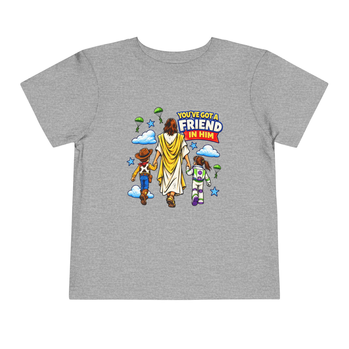 Toddler Tee — "You’ve Got a Friend in Him" Cartoon Faith & Toy Heroes Shirt