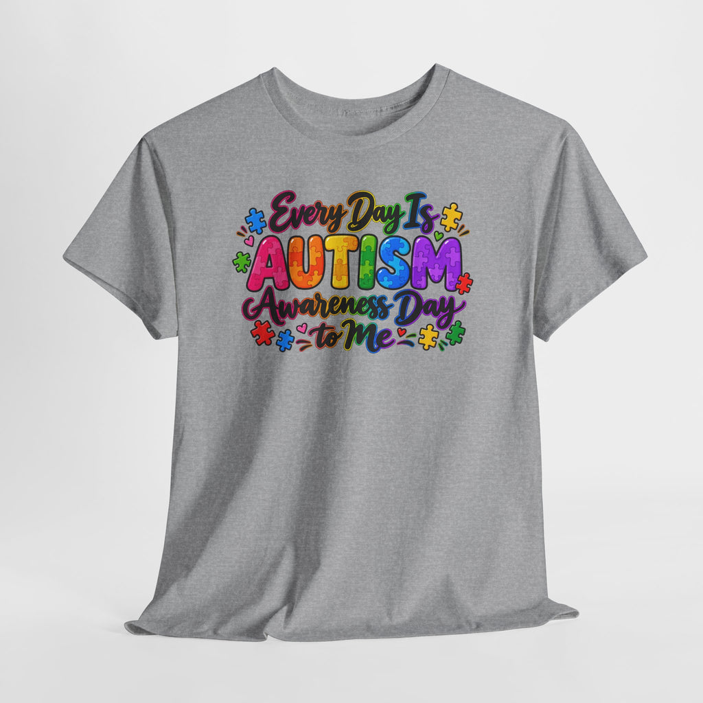 Autism Awareness T-Shirt — "Every Day Is Autism Awareness Day to Me" Colorful Puzzle Tee