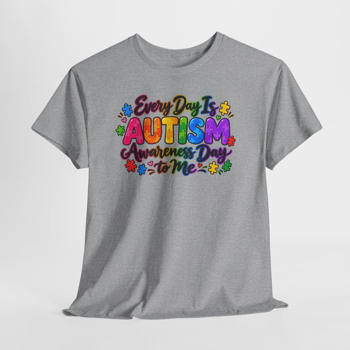 Autism Awareness T-Shirt — "Every Day Is Autism Awareness Day to Me" Colorful Puzzle Tee
