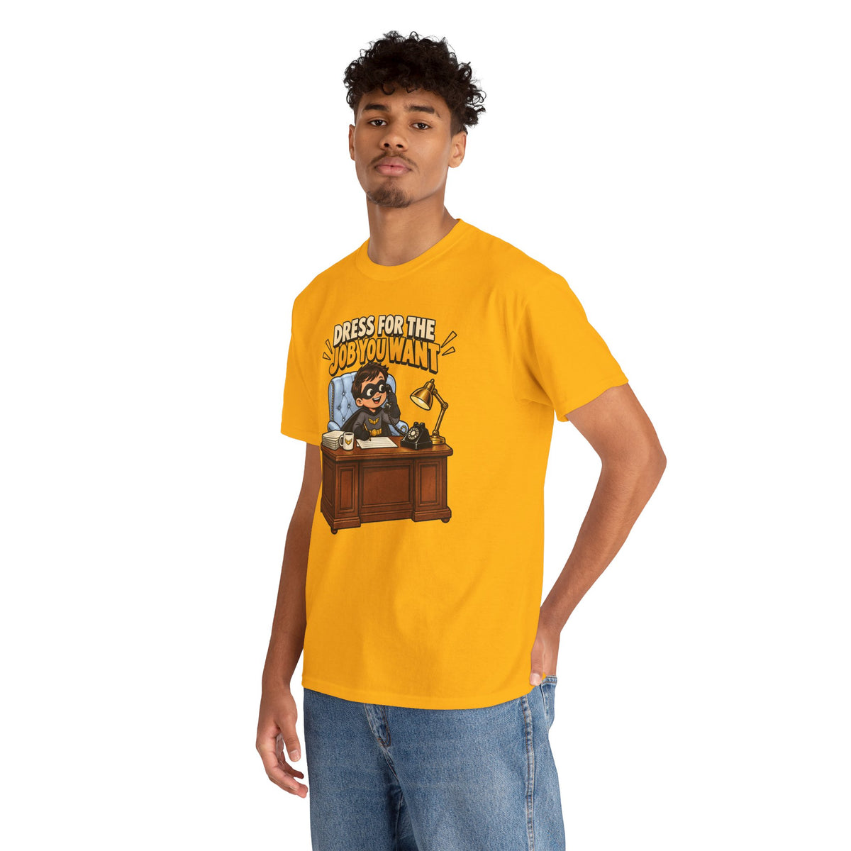 Dress for the Job You Want T-Shirt — Motivational Office Career Tee