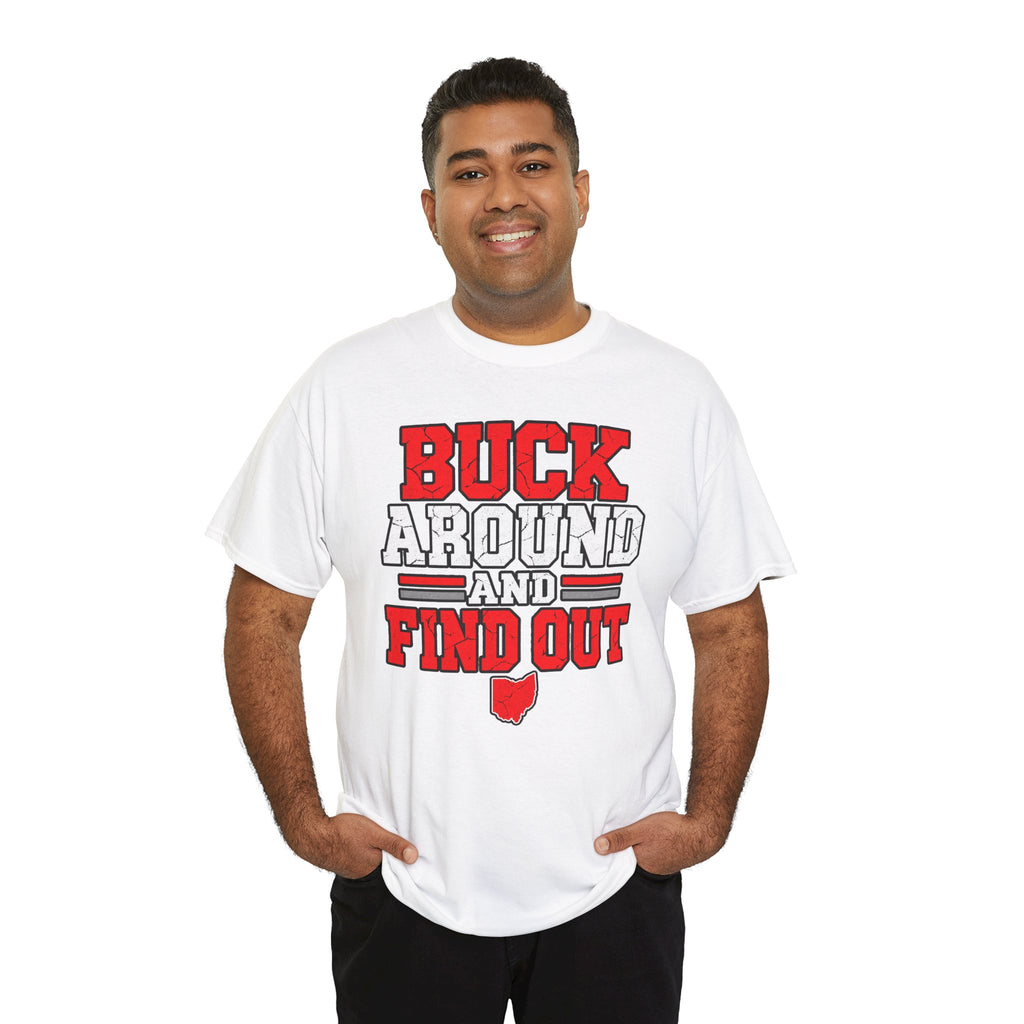 Buck Around and Find Out T‑Shirt — Funny Hunting / Ohio Pride Tee