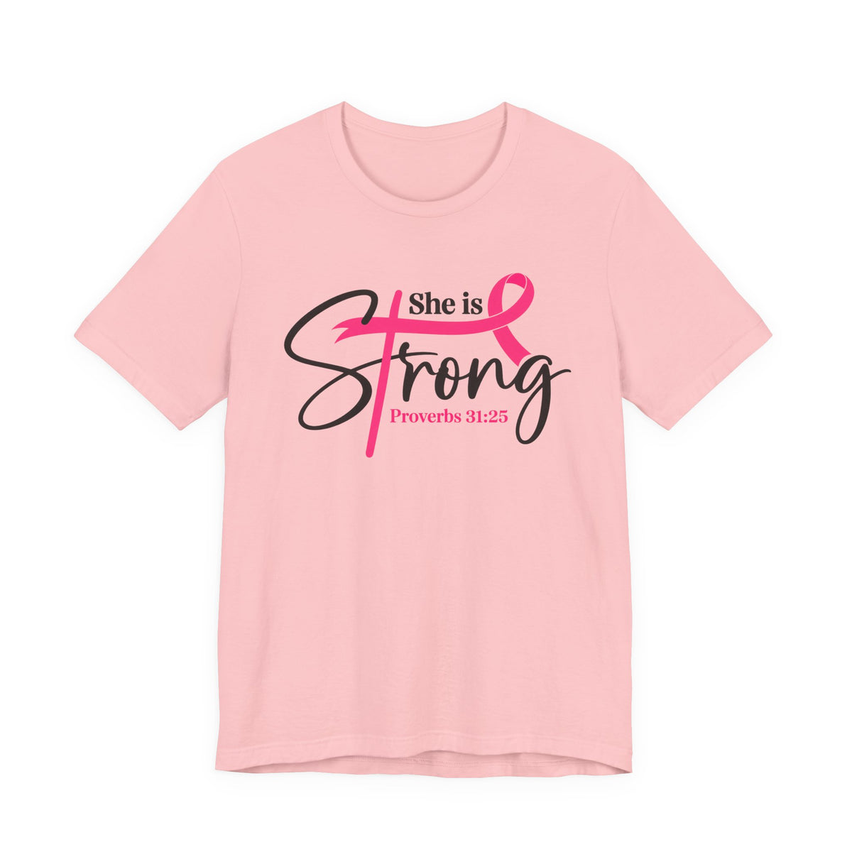 She Is Strong Breast Cancer Awareness Tee — "She is Strong" Proverbs 31:25