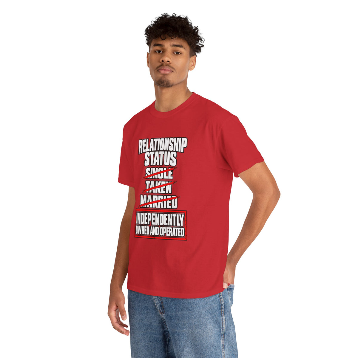 Independently Owned and Operated Relationship Status T-Shirt