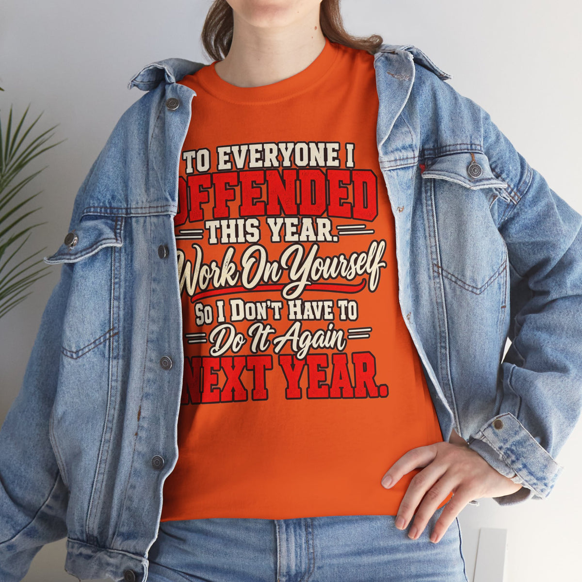 To Everyone I Offended This Year Funny New Year T-Shirt