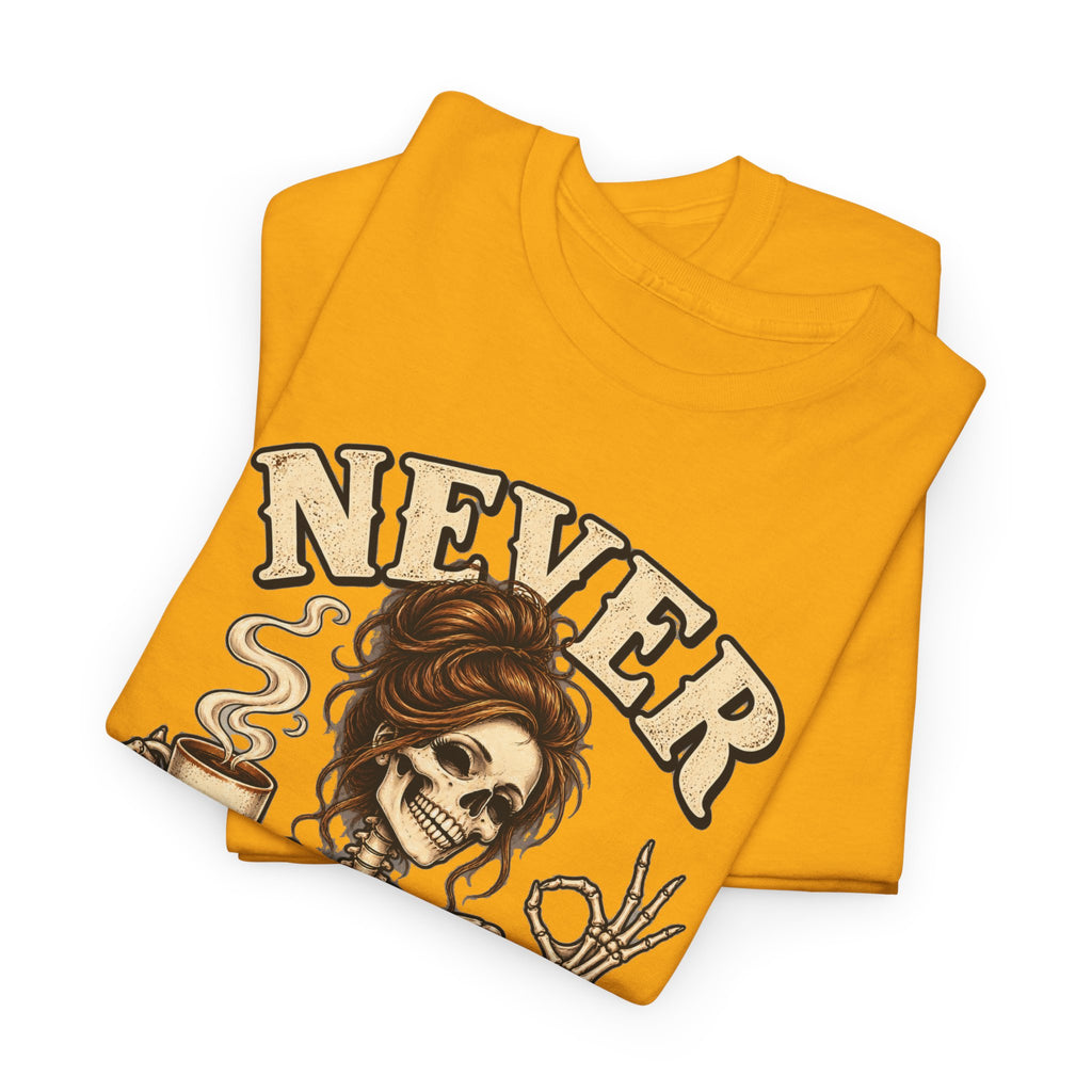 Never Better Skeleton Coffee Graphic Tee