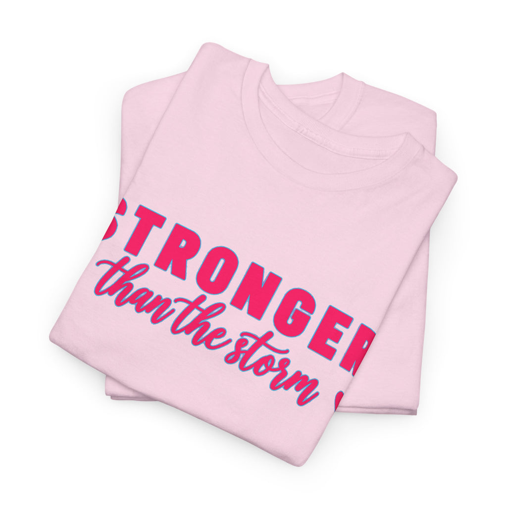 Stronger Than the Storm Tee - Inspirational Women's Resilience T-Shirt
