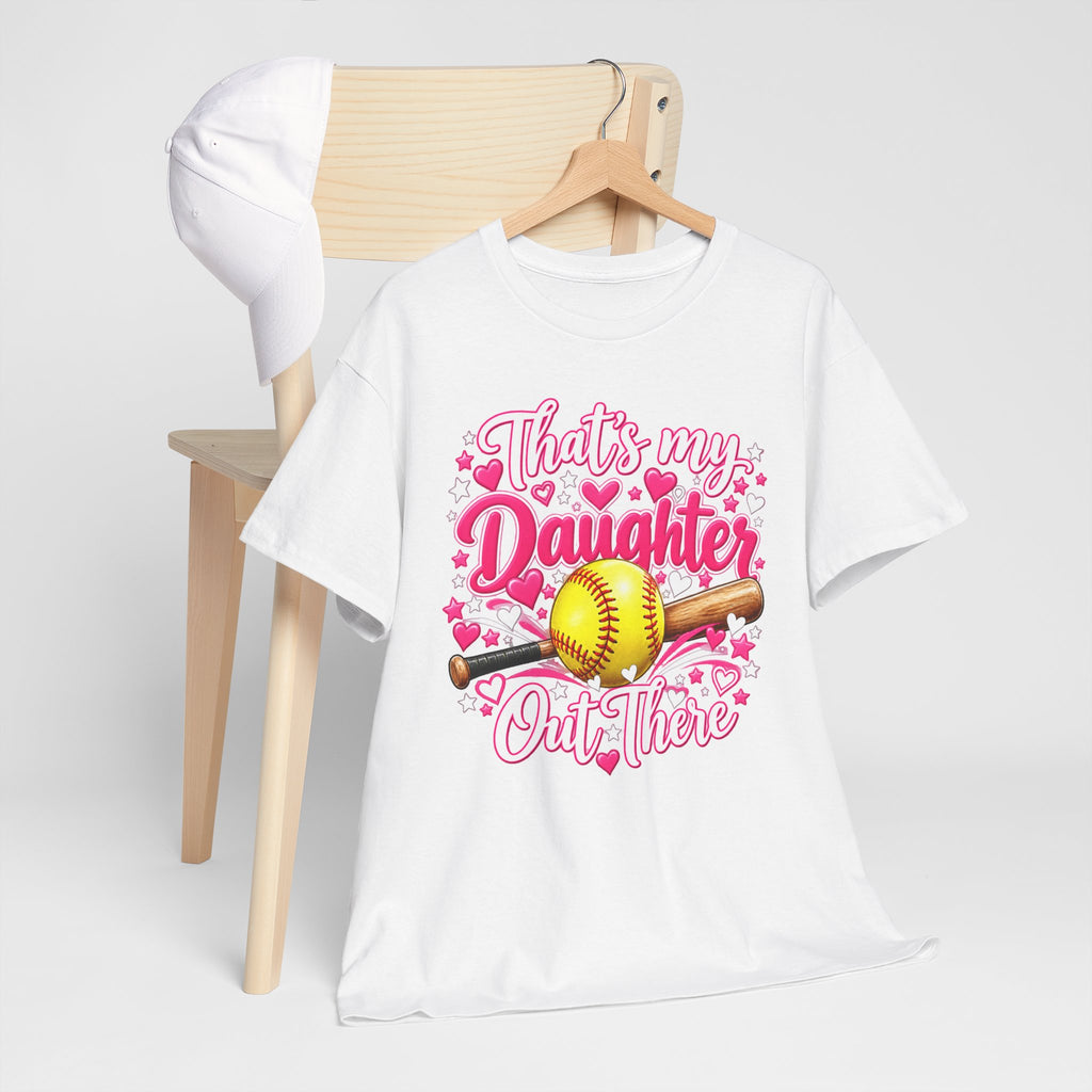 That’s My Daughter Out There Softball T-Shirt