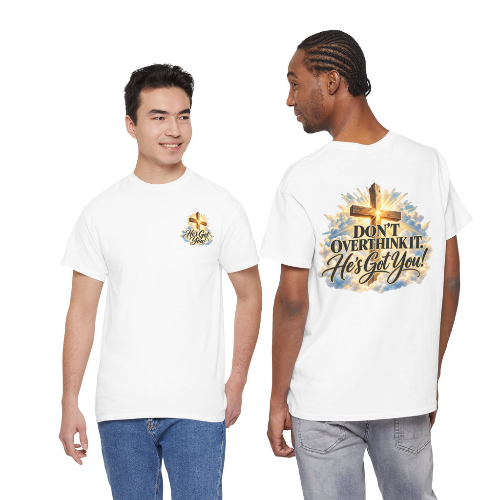 Don't Overthink It He's Got You Tee — Christian Cross Inspirational T‑Shirt