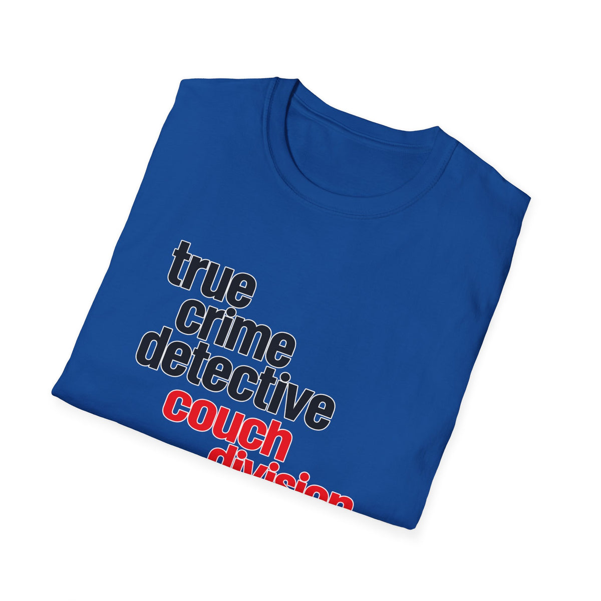 True Crime Detective Couch Division T-Shirt