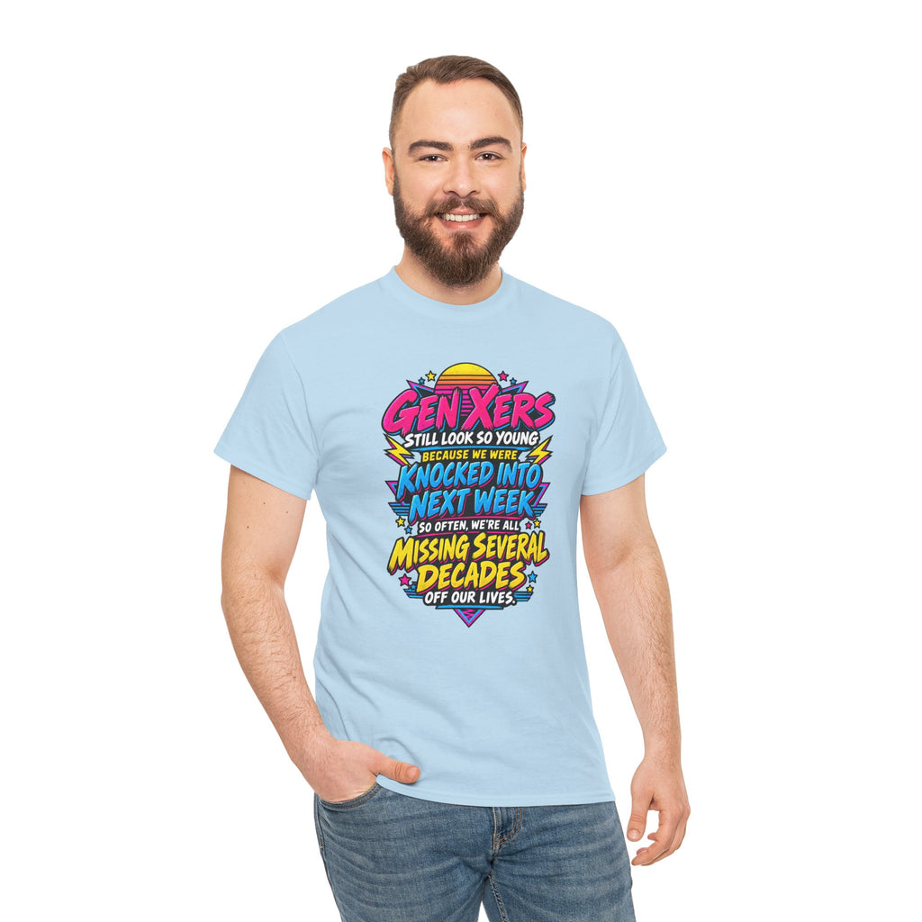 Gen Xers Retro Graphic Tee — “Still Look So Young… Missing Several Decades”