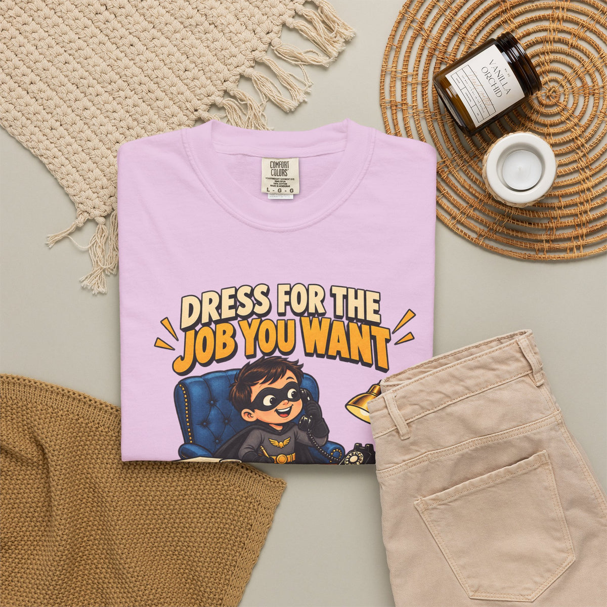 Dress for the Job You Want T-Shirt — Funny Office Career Motivation Tee