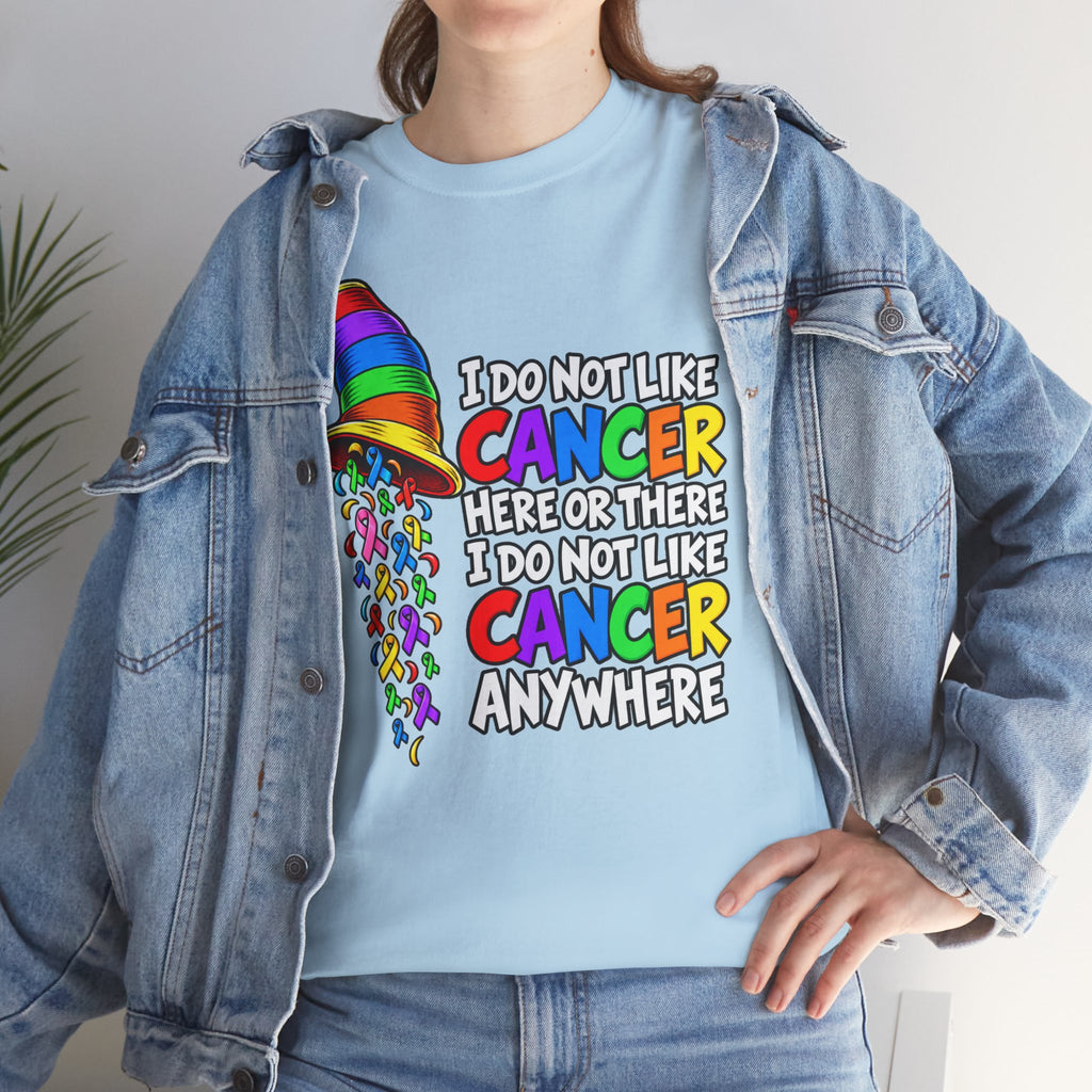 Cancer Awareness T-Shirt — “I Do Not Like Cancer Here or There” Rainbow Ribbon Tee