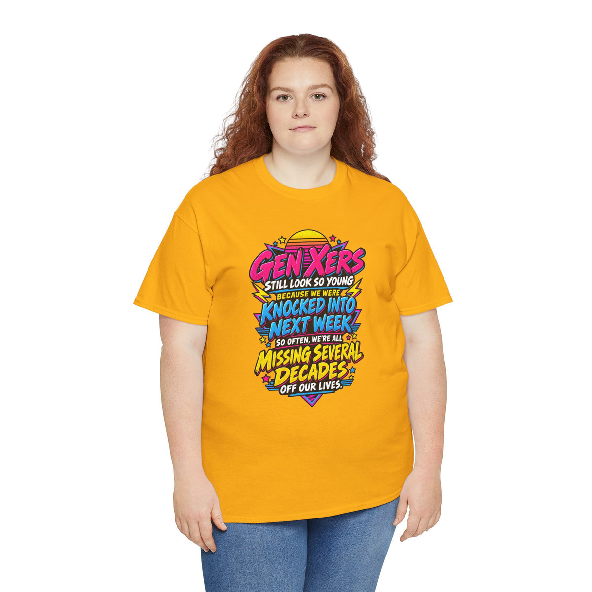 Gen Xers Retro Graphic Tee — “Still Look So Young… Missing Several Decades”