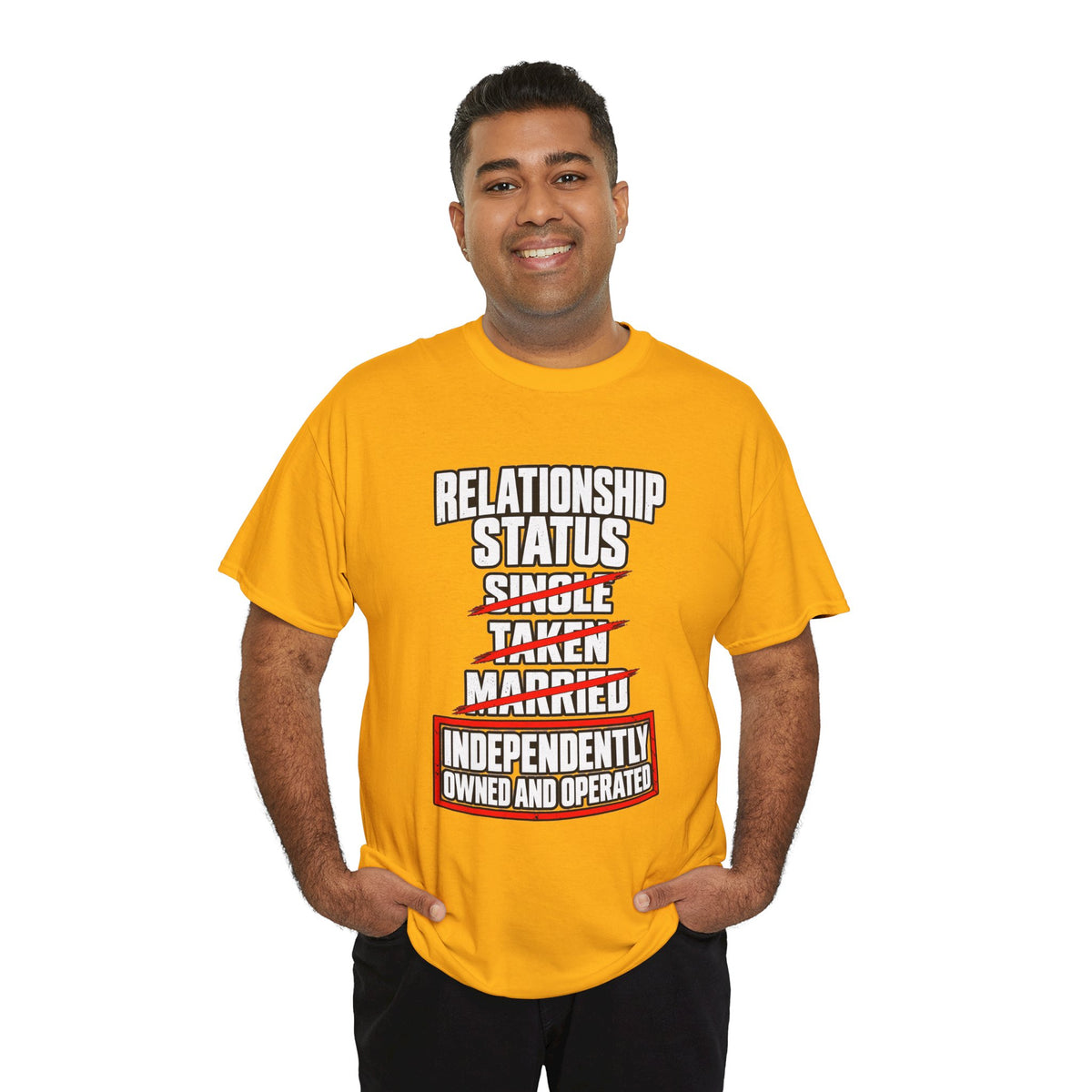 Independently Owned and Operated Relationship Status T-Shirt