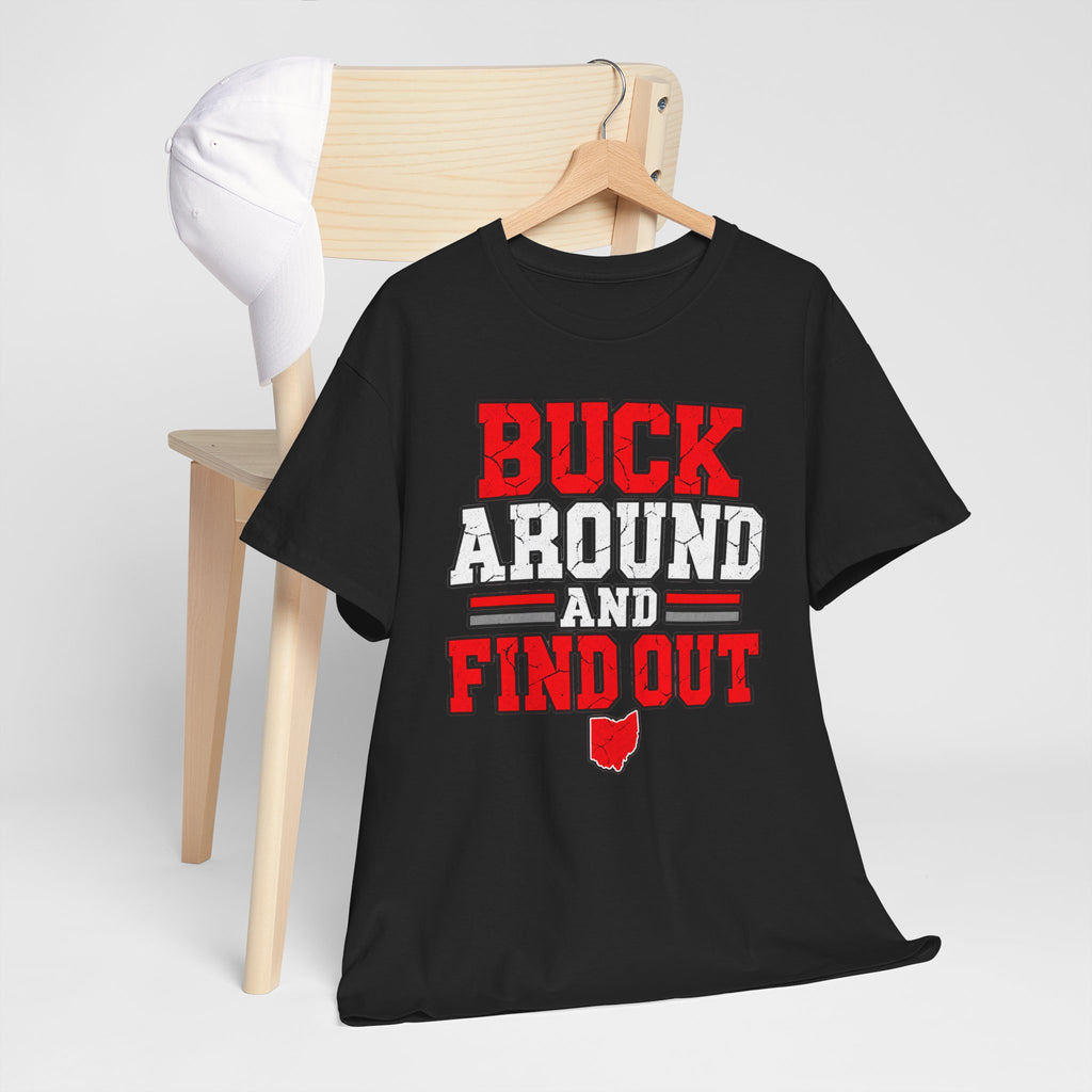 Buck Around and Find Out T‑Shirt — Funny Hunting / Ohio Pride Tee