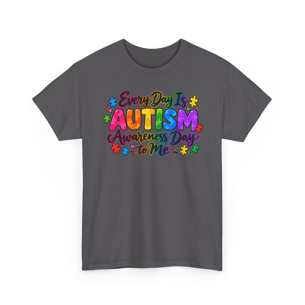 Autism Awareness T-Shirt — "Every Day Is Autism Awareness Day to Me" Colorful Puzzle Tee