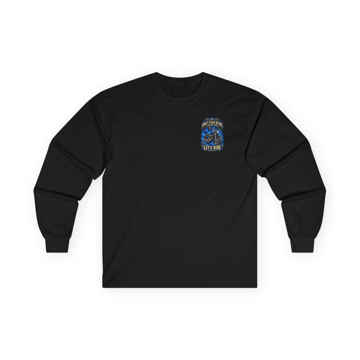 Don't Fear Dying Motorcycle Long Sleeve Tee
