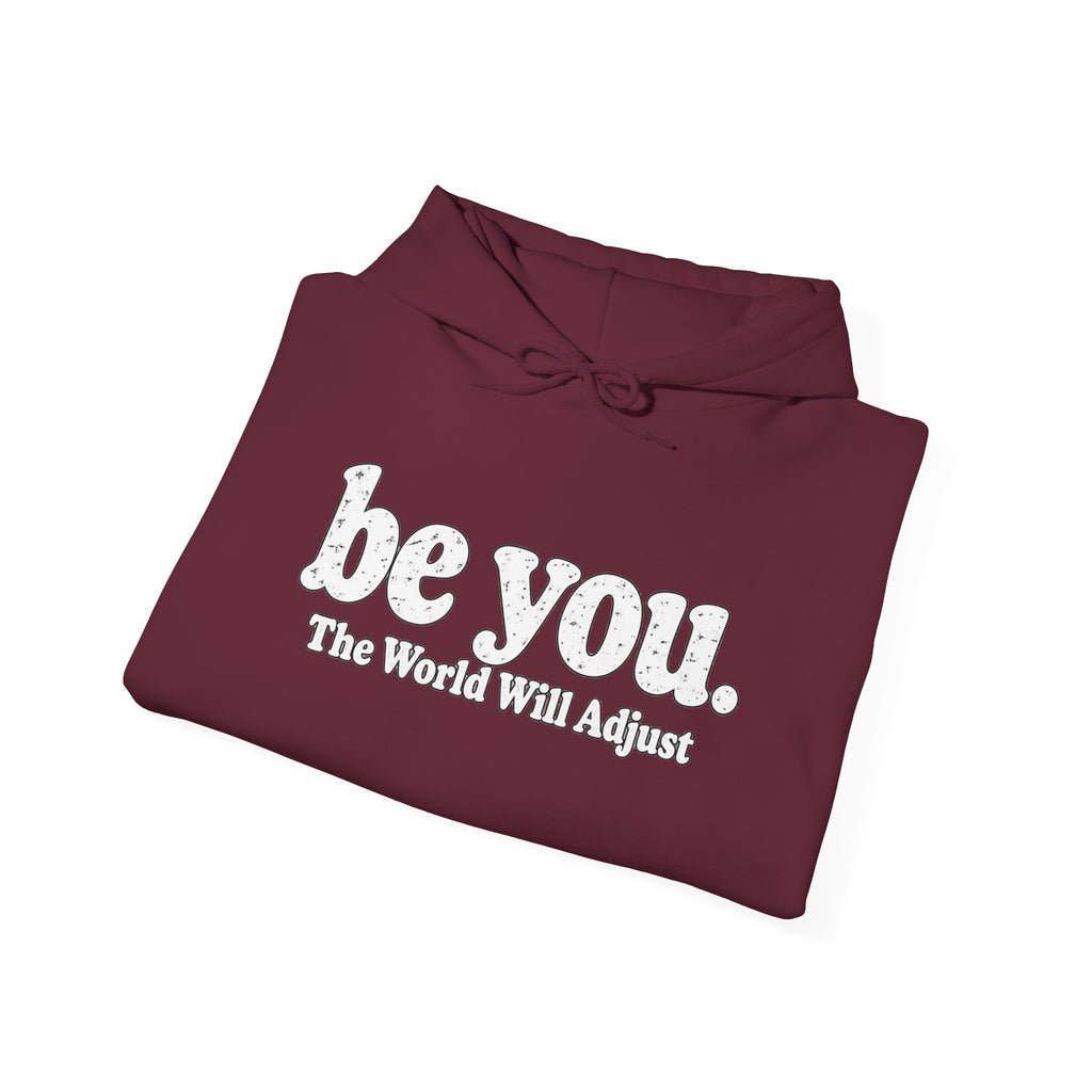 “Hey You, The World Will Adjust” Inspirational Hoodie