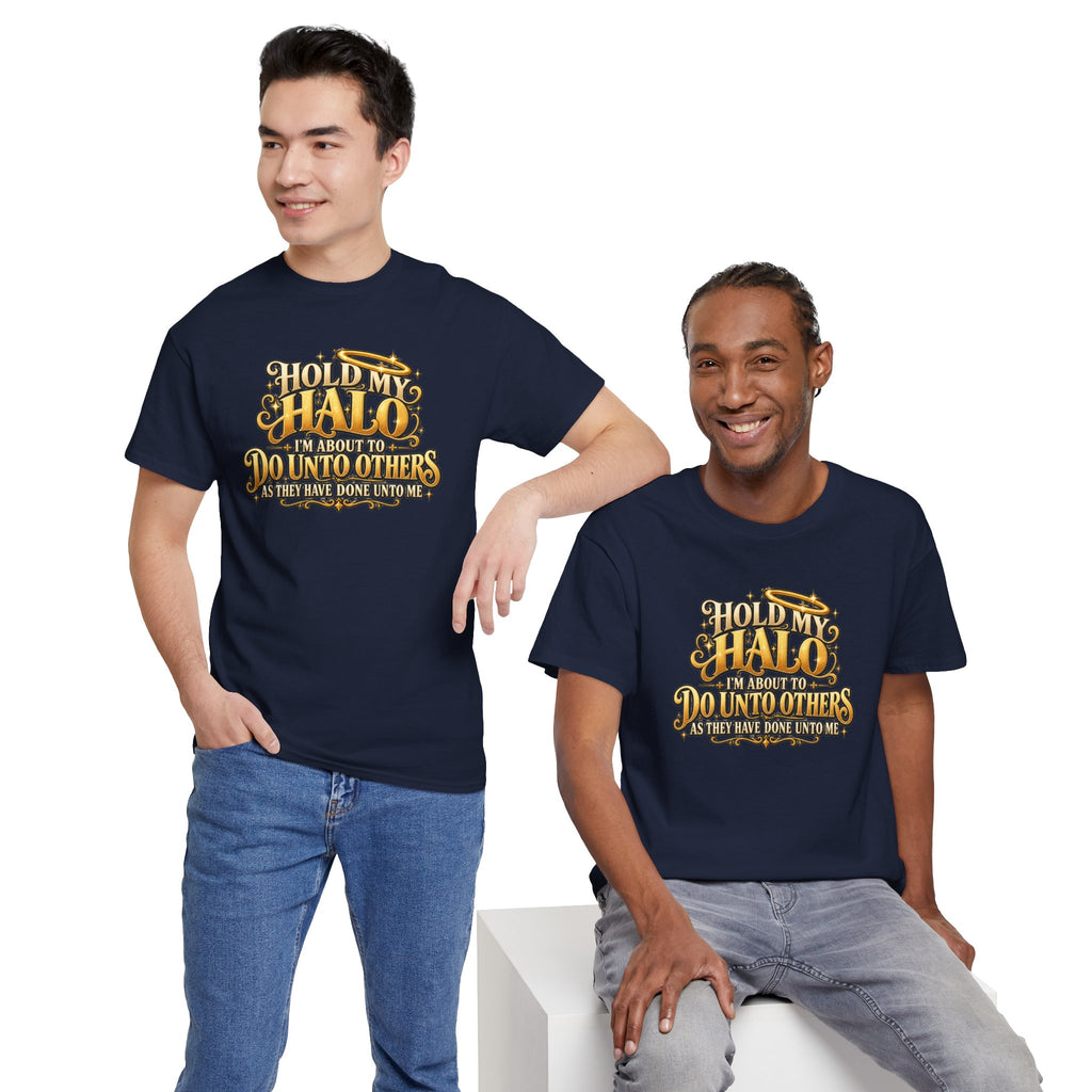 T-Shirt — "Hold My Halo I'm About To Do Unto Others" Vintage Faith Graphic Tee