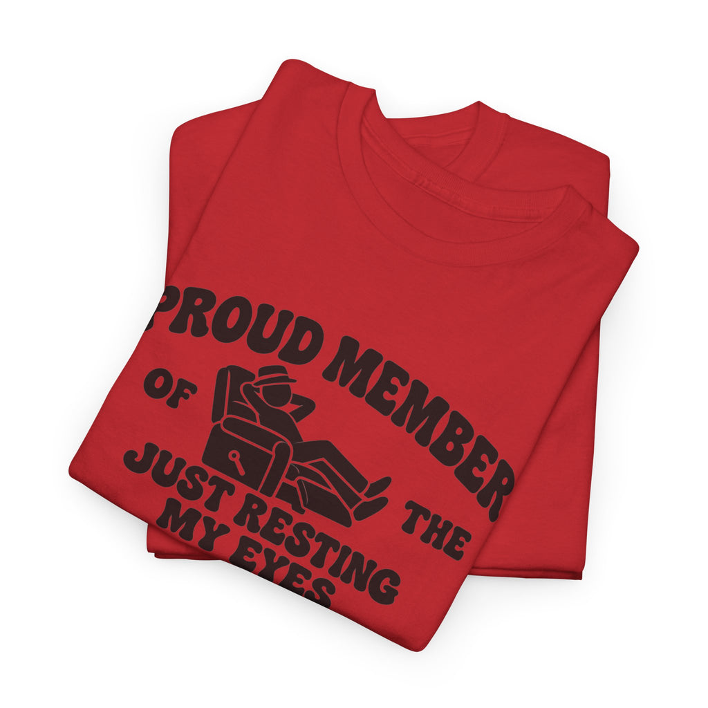 Resting My Eyes Club T-Shirt — "Proud Member of the Just Resting My Eyes Club" Graphic Tee