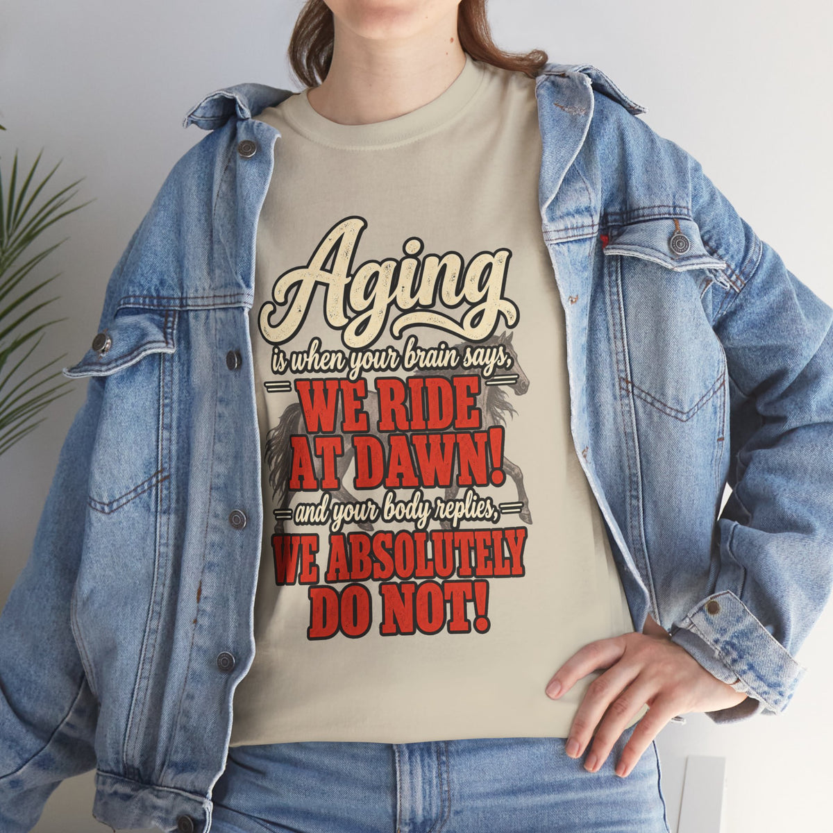 Aging: When Your Brain Says “We Ride at Dawn” Funny Graphic Tee