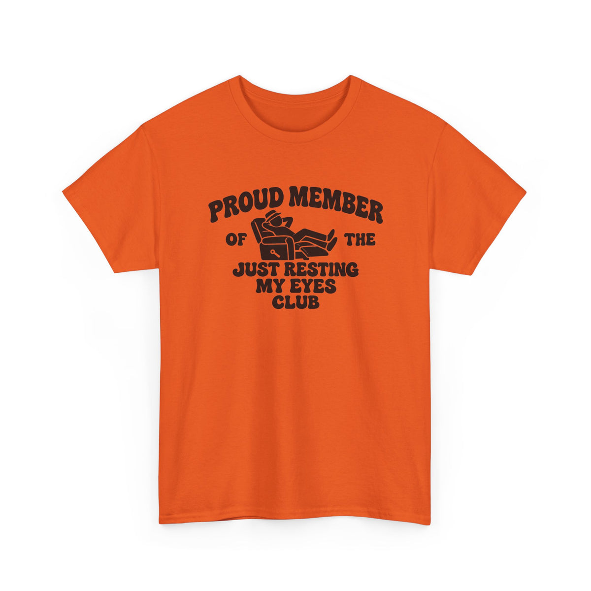 Resting My Eyes Club T-Shirt — "Proud Member of the Just Resting My Eyes Club" Graphic Tee