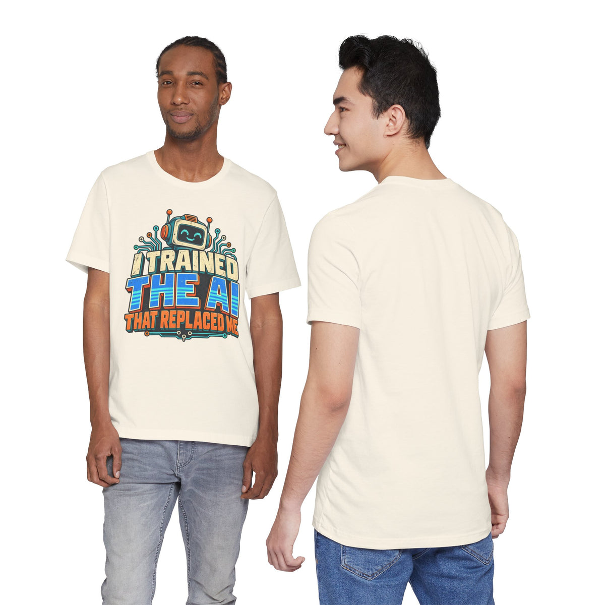 T-Shirt — I Trained the AI That Replaced Me Funny Tech Worker Tee