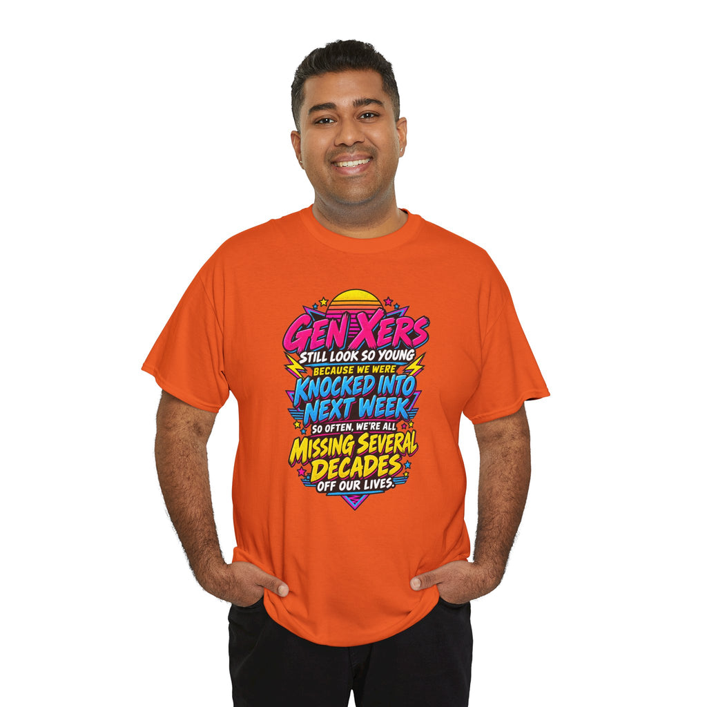 Gen Xers Retro Graphic Tee — “Still Look So Young… Missing Several Decades”
