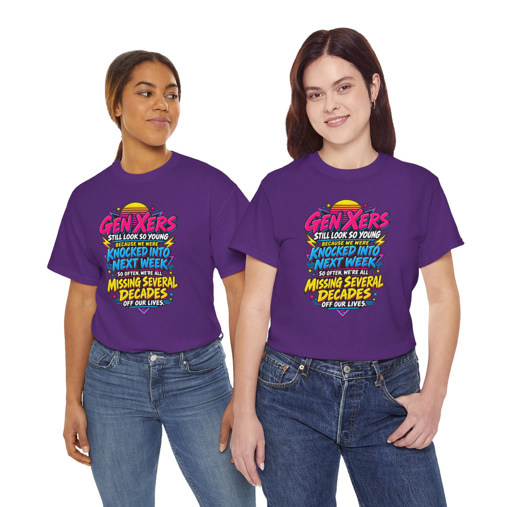 Gen Xers Retro Graphic Tee — “Still Look So Young… Missing Several Decades”