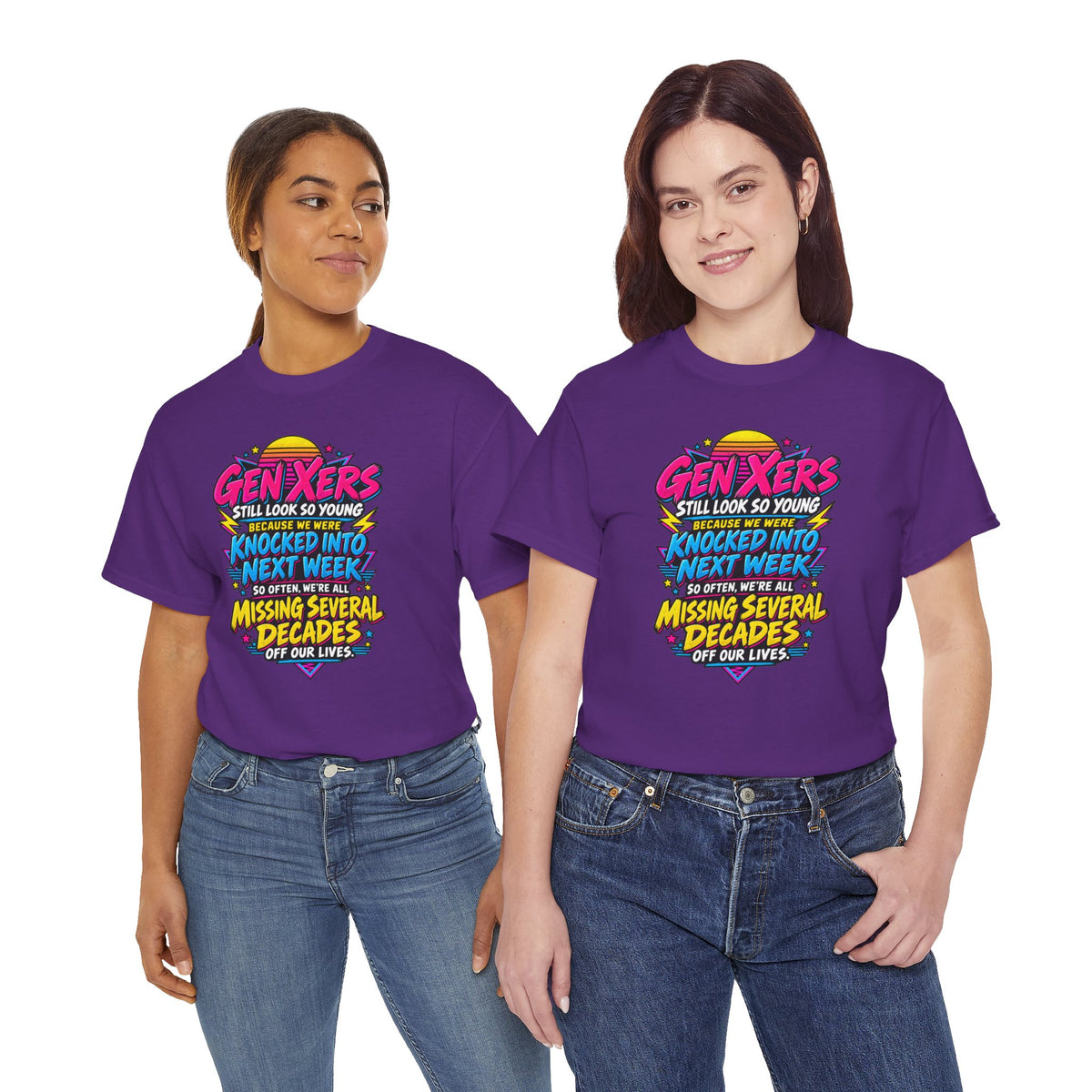 Gen Xers Retro Graphic Tee — “Still Look So Young… Missing Several Decades”