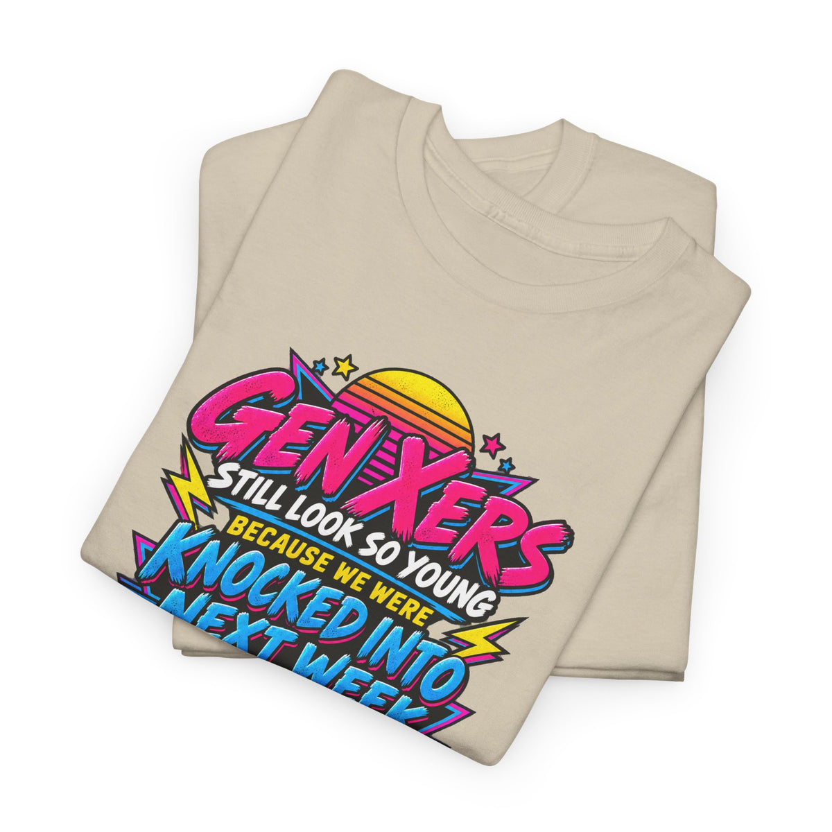 Gen Xers Retro Graphic Tee — “Still Look So Young… Missing Several Decades”
