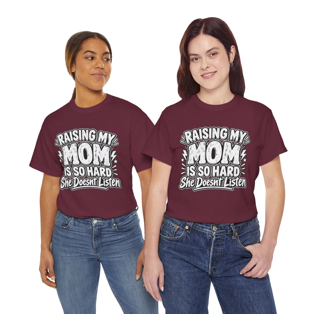 Raising My Mom Is So Hard Tee — Funny Mother-Son Humor Gift