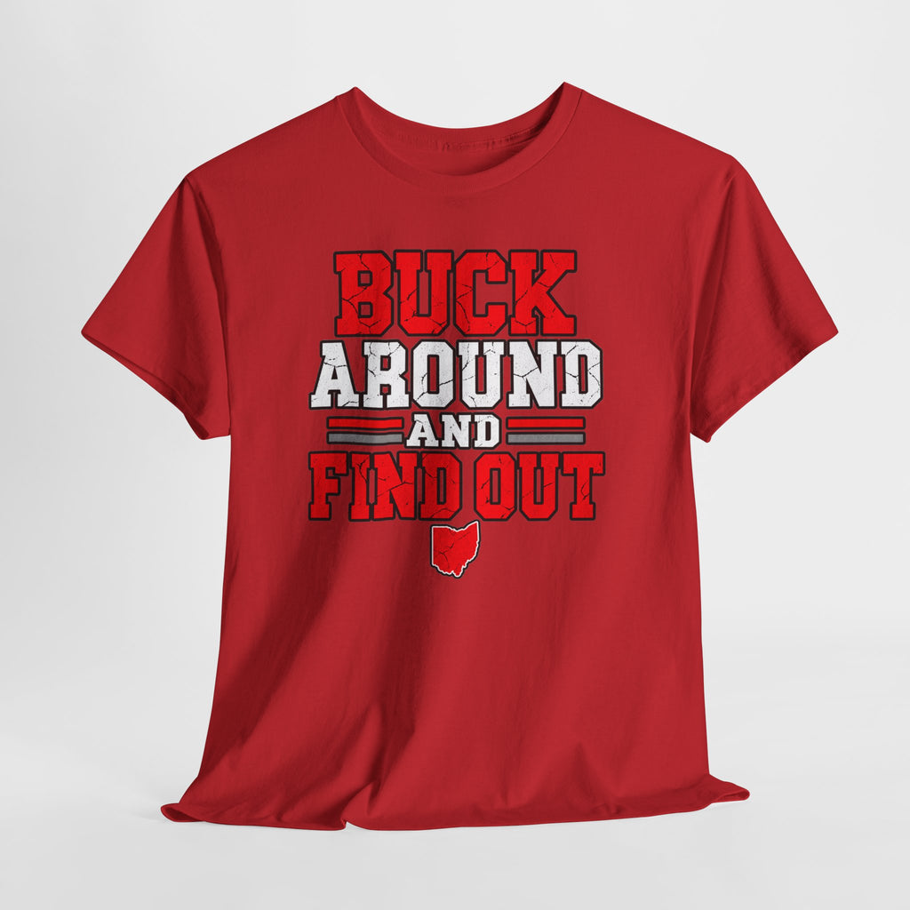 Buck Around and Find Out T‑Shirt — Funny Hunting / Ohio Pride Tee