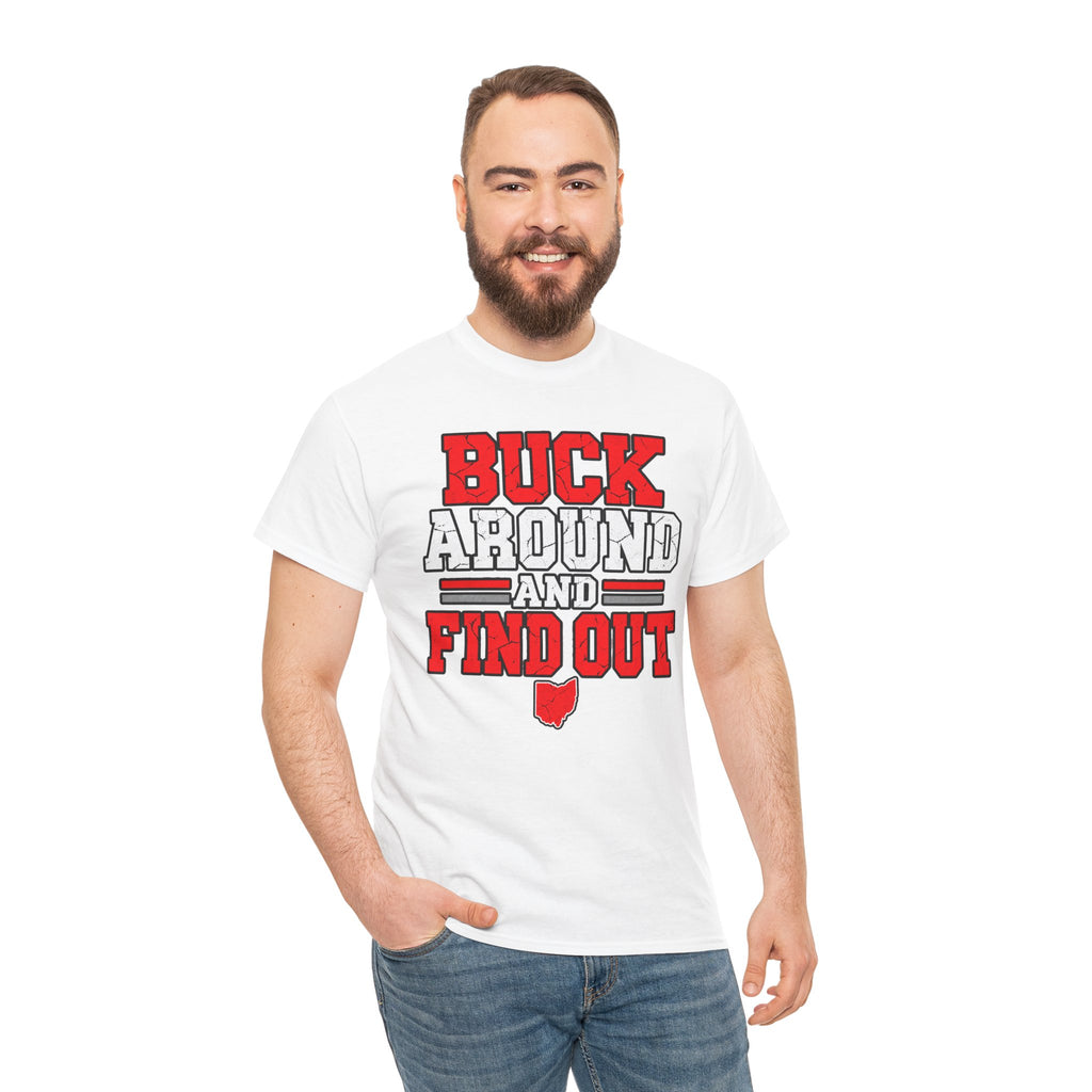 Buck Around and Find Out T‑Shirt — Funny Hunting / Ohio Pride Tee