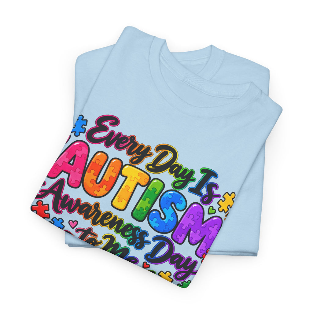 Autism Awareness T-Shirt — "Every Day Is Autism Awareness Day to Me" Colorful Puzzle Tee