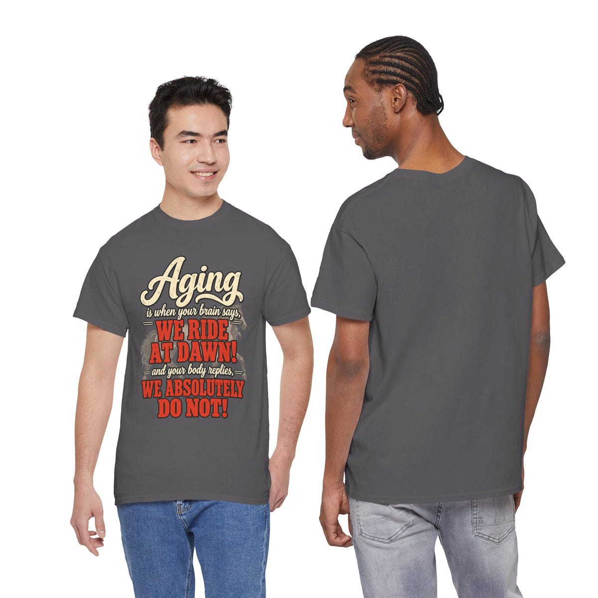 Aging: When Your Brain Says “We Ride at Dawn” Funny Graphic Tee